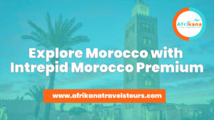 Intrepid Morocco Premium